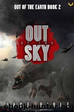 Out of the Sky: A Military Sci-Fi Series (Out of the Earth Book 2) by Jake Bible