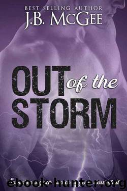Out of the Storm: A Romantic Suspense by J.B. McGee