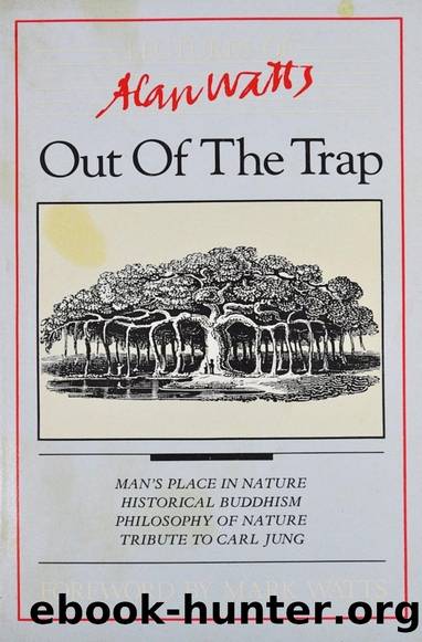 Out of the Trap: Selected Essays by Alan Watts