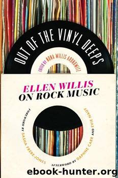Out of the Vinyl Deeps: Ellen Willis on Rock Music by Ellen Willis
