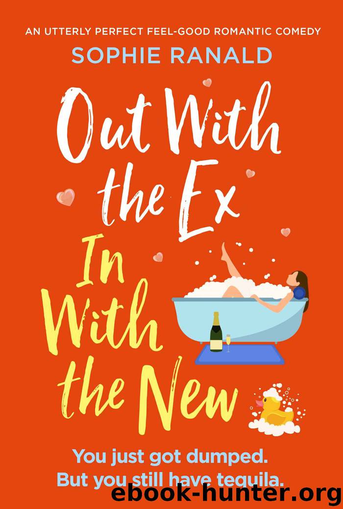 Out with the Ex, In with the New: An utterly perfect feel-good romantic comedy by Ranald Sophie