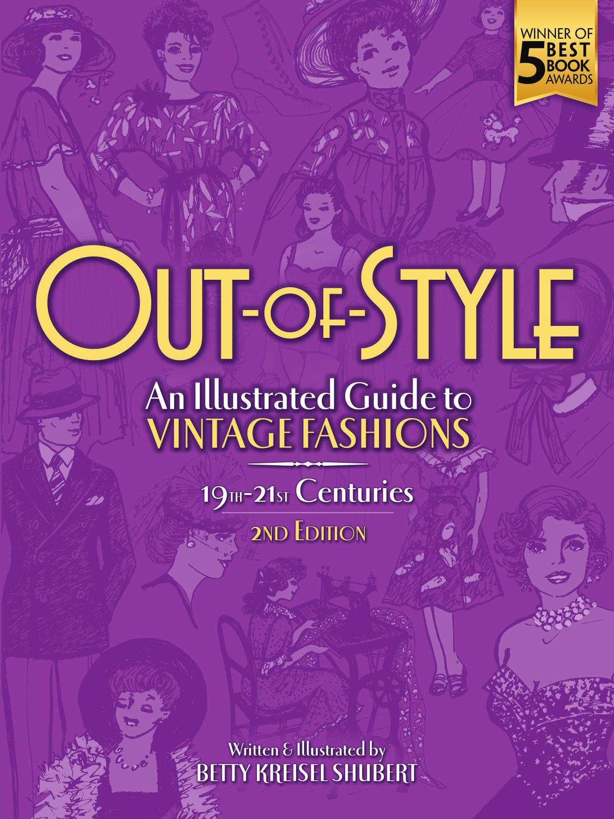 Out-of-style : an illustrated guide to vintage fashions by Betty Kreisel Shubert