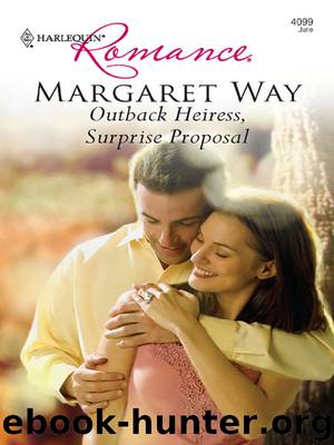 Outback Heiress, Surprise Proposal by Margaret Way