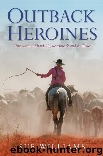 Outback Heroines by Sue Williams