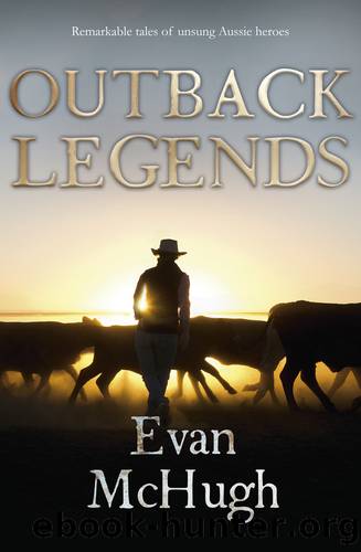 Outback Legends by Evan McHugh