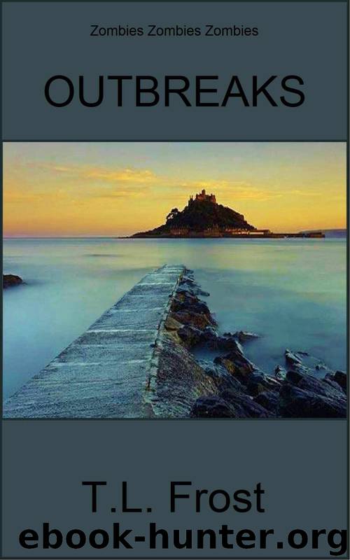 Outbreaks: Zombies Zombies Zombies by Frost T.L