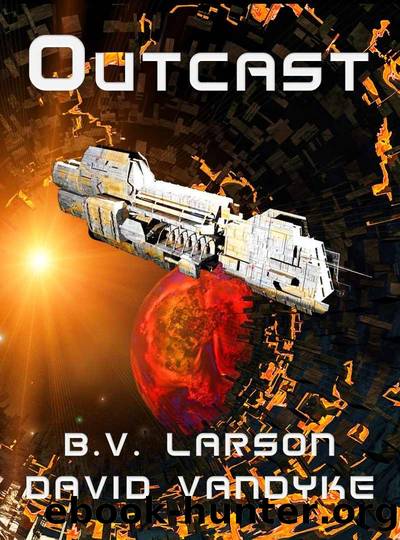 Outcast (Star Force Series Book 10) by B. V. Larson & David VanDyke