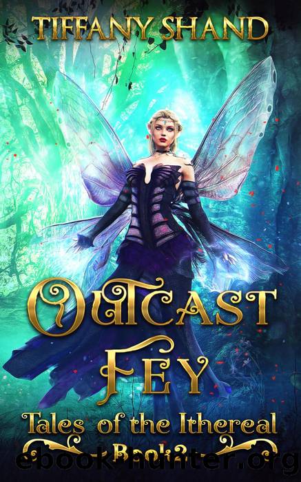 Outcast Fey by Tiffany Shand