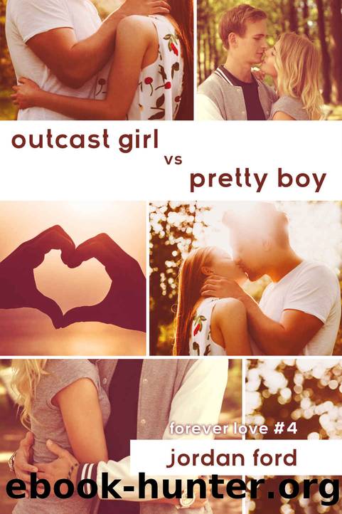 Outcast Girl vs Pretty Boy: Forever Love #4 by Ford Jordan