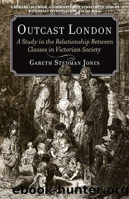 Outcast London by Gareth Stedman Jones