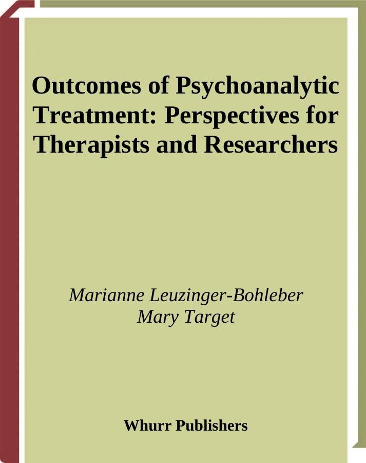 Outcomes of Psychoanalytic Treatment (Whurr Series in Psychoanalysis) by Marianne Leuzinger Bohleber