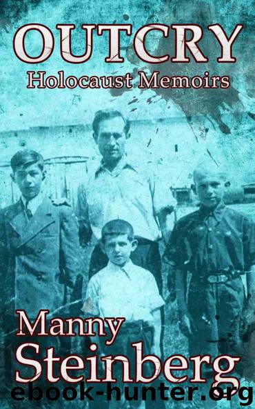Outcry: Holocaust Memoirs by Manny Steinberg