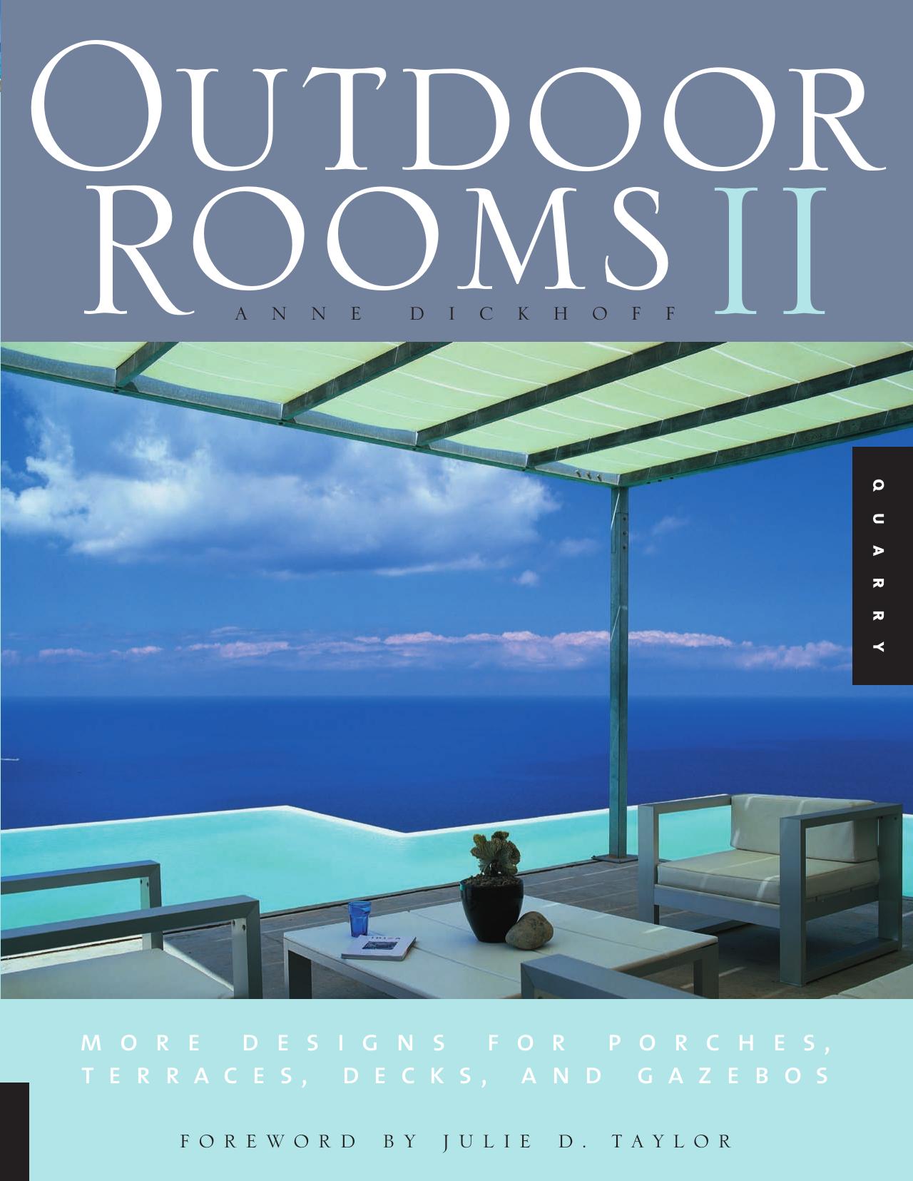 Outdoor Rooms II: More Designs for Porches, Terraces, Decks, and Gazebos by Unknow