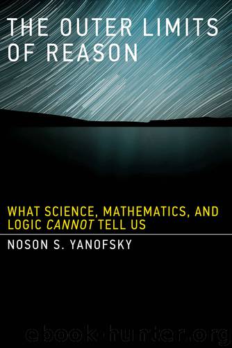 Outer Limits of Reason by Noson S. Yanofsky