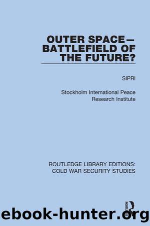 Outer Space - Battlefield of the Future? by Sipri