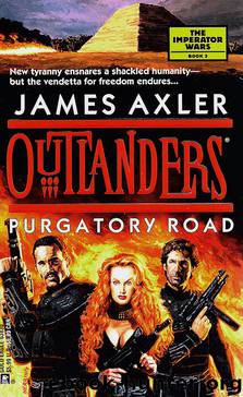 Outlanders 17 Purgatory road by James Axler