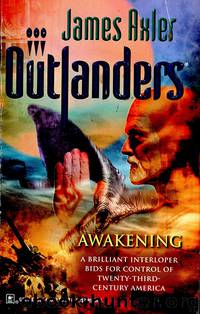 Outlanders 27 - Awakening by James Axler