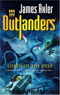 Outlanders 38 - Lords of the Deep by James Axler