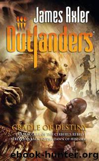 Outlanders 56 - Cradle of Destiny by James Axler