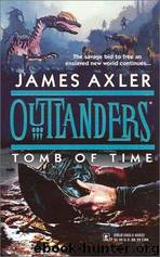 Outlanders: Tomb of Time by James Axler