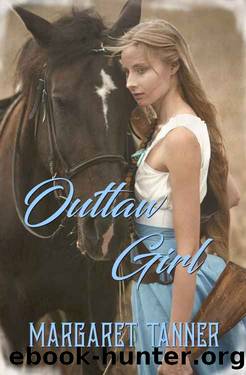 Outlaw Girl by Margaret Tanner