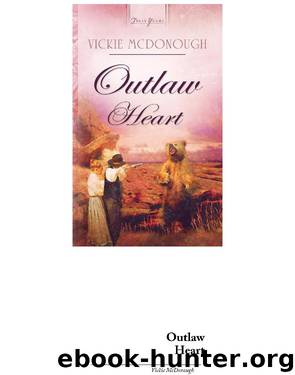 Outlaw Heart by Vickie McDonough