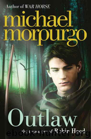 Outlaw: The Story of Robin Hood by Michael Morpurgo