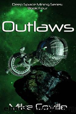 Outlaws (Deep Space Mining Series Book 4) by Mike Coville