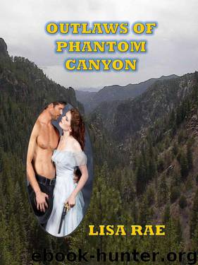 Outlaws of Phantom Canyon by Lisa Rae