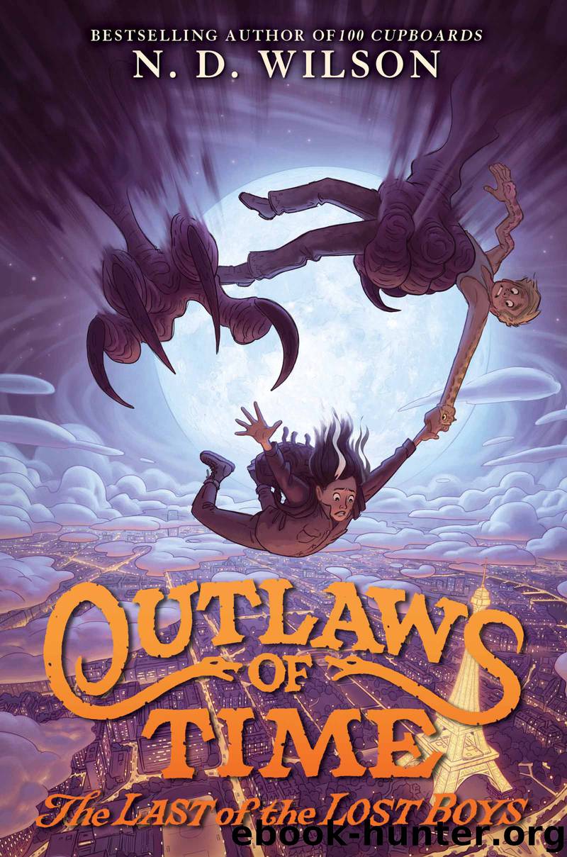 Outlaws of Time #3 by N. D. Wilson