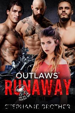 Outlaws' Runaway: A Biker Reverse Harem Romance (Property of Outlaw Sons MC Book 2) by Stephanie Brother