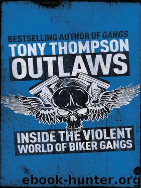 Outlaws: Inside the Hell's Angel Biker Wars by Tony Thompson