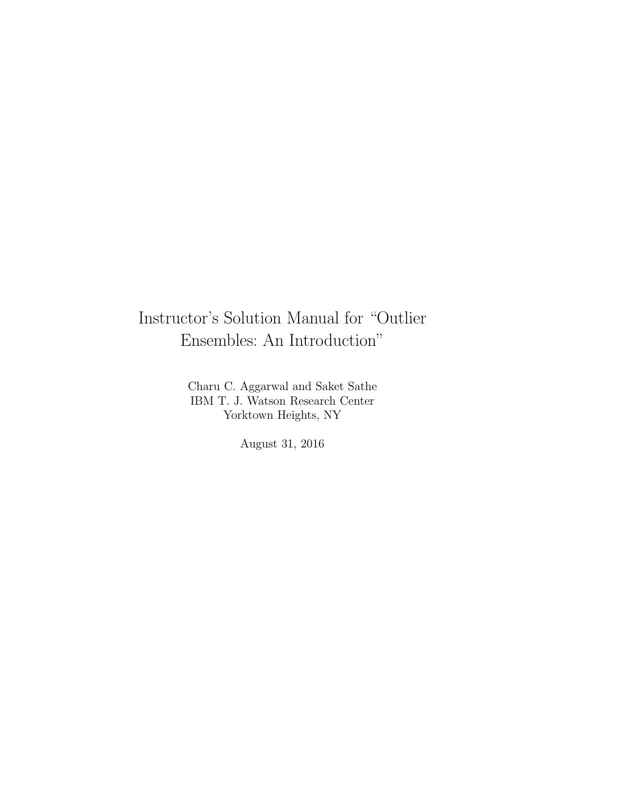Outlier Ensembles: An Introduction (Instructor Solution Manual, Solutions) by Charu C. Aggarwal Saket Sathe