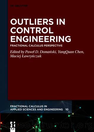Outliers in Control Engineering by Paweł D. Domański YangQuan Chen Maciej Ławryńczuk