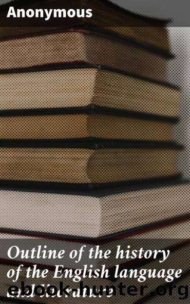 Outline of the history of the English language and literature by Anonymous