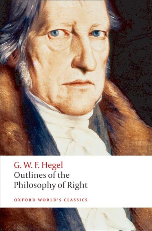 Outlines of the Philosophy of Right by G. W. F. Hegel Stephen Houlgate T. M. Knox