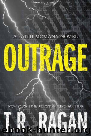 Outrage (Faith McMann Trilogy Book 2) by T.R. Ragan