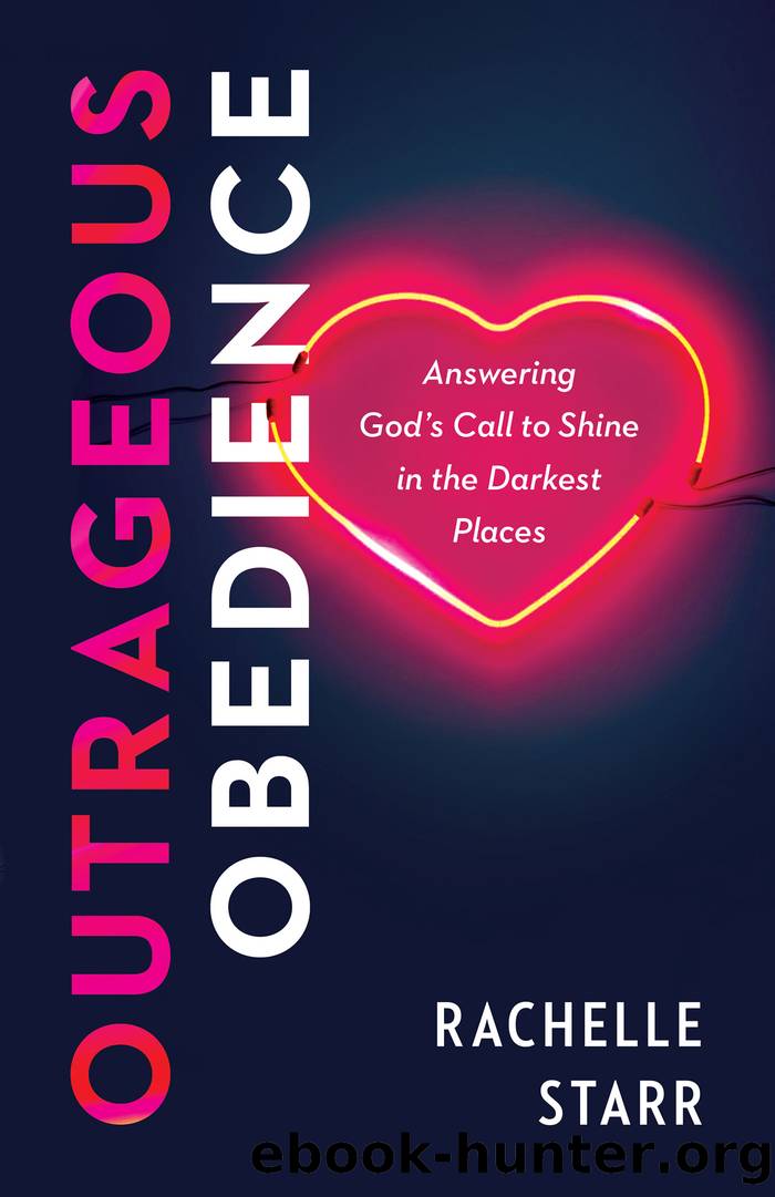 Outrageous Obedience by Rachelle Starr