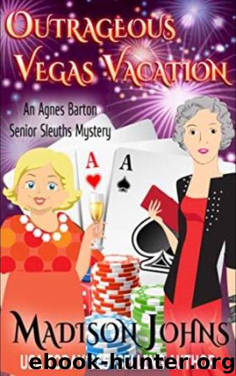 Outrageous Vegas Vacation (An Agnes Barton Senior Sleuths Mystery Book 8) by Madison Johns