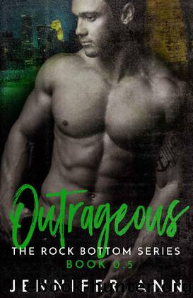 Outrageous: Rock Bottom #0.5 by Jennifer Ann