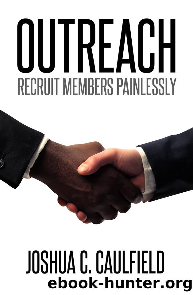 Outreach: Recruit Members Painlessly by Caulfield Joshua