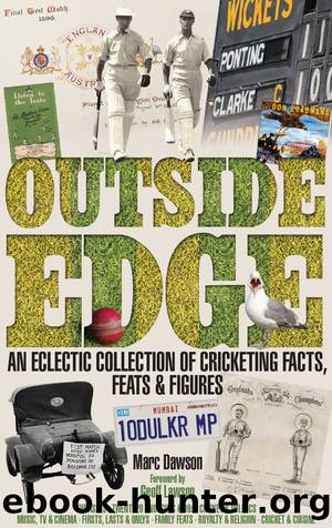 Outside Edge: An Eclectic Collection of Cricketing Facts, Feats & Figures by Marc Dawson