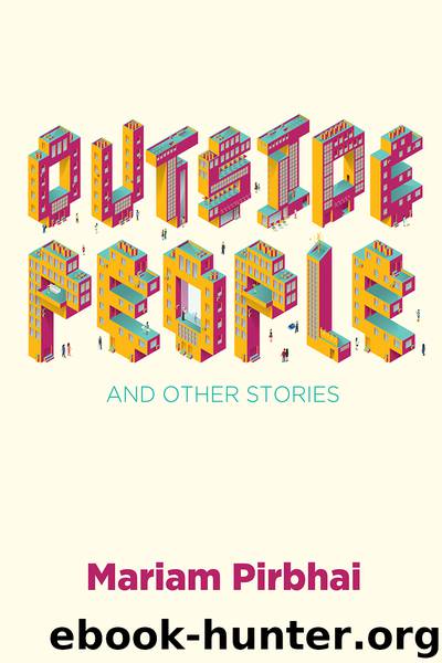 Outside People and Other Stories by Mariam Pirbhai