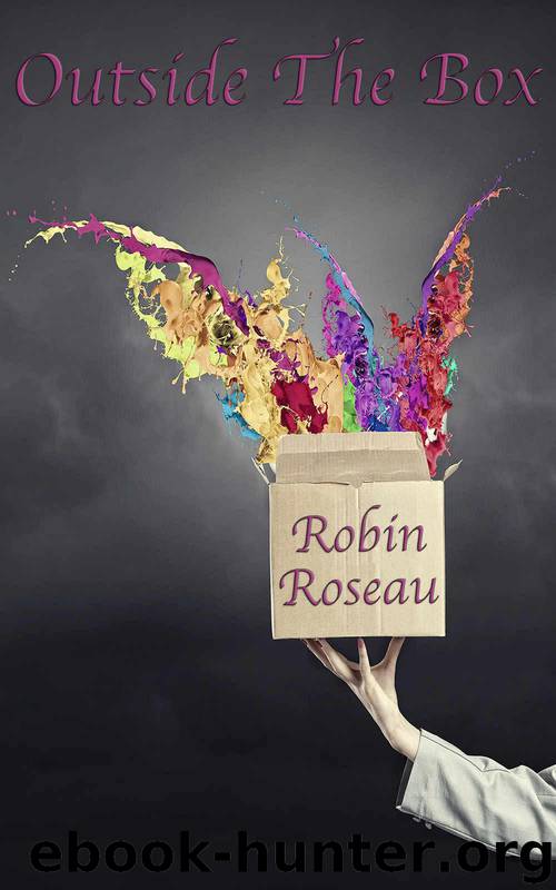 Outside The Box by Robin Roseau