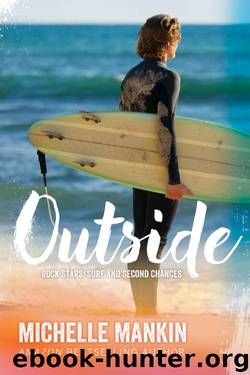 Outside by Michelle Mankin