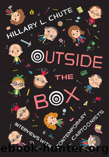Outside the Box: Interviews with Contemporary Cartoonists by Hillary L. Chute