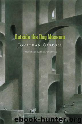 Outside the Dog Museum by Carroll Jonathan