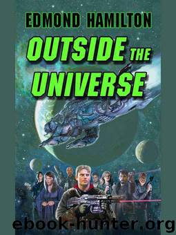 Outside the Universe by Edmond Hamilton
