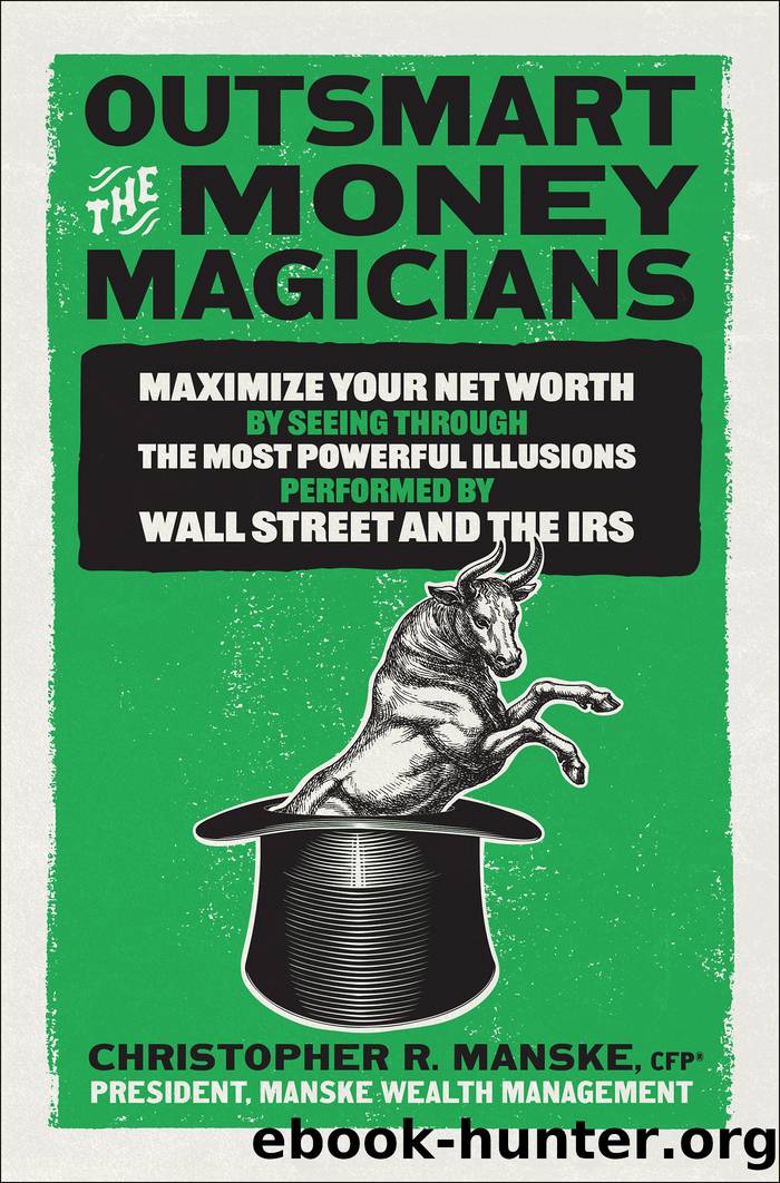 Outsmart the Money Magicians by Christopher R. Manske