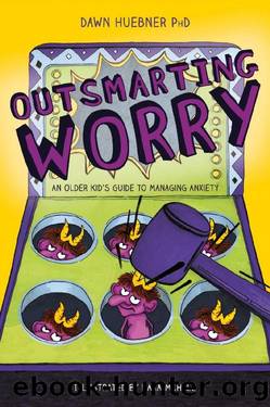 Outsmarting Worry by Dawn Huebner
